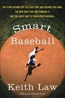 Smart Baseball Why Pitching Wins Are for Losers Batting Average is for Suckers and Saves Don't Mean S
