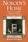 Nobody's Home Speech Self and Place in American Fiction from Hawthorne to Delillo