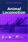 Animal Locomotion (Oxford Animal Biology Series)