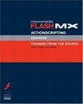 Macromedia Flash MX ActionScripting Advanced Training from the Source