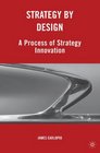 Strategy by Design A Process of Strategy Innovation