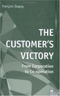 The Customer's Victory From Corporation to Cooperation