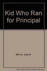 The Kid Who Ran for Principal
