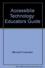 Accessiblie Technology Educators Guide