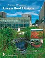 Award Winning Green Roof Designs (Schiffer Book)