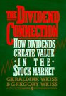 The Dividend Connection How Dividends Create Value in the Stock Market