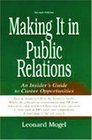 Making It in Public Relations An Insider's Guide To Career Opportunities
