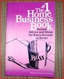 The Number One Home Business Book Sound Advice and Ideas for a Income at Home