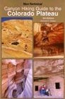 Canyon Hiking Guide to the Colorado Plateau NonTechnical