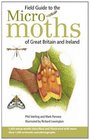 Field Guide to the MicroMoths of Great Britain and Ireland