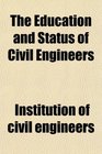 The Education and Status of Civil Engineers