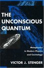 The Unconscious Quantum Metaphysics in Modern Physics and Cosmology