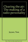 Clearing the air The making of a radio personality