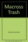 Macross 7 Trash 9