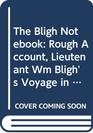 The Bligh Notebook