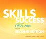 Skills for Success with Office 2010 Volume 1