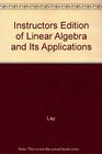 Instructors Edition of Linear Algebra and Its Applications