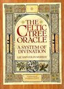 The Celtic Tree Oracle  A System of Divination