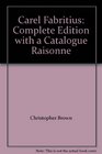 Carel Fabritius Complete Edition with a Catalogue Raisonne