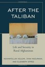 After the Taliban Life and Security in Rural Afghanistan