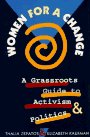 Women for a Change A Grassroots Guide to Activism and Politics