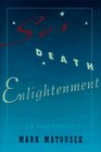 Sex Death Enlightenment A True Story