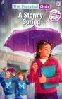 A Stormy Spring (Ponytail Girls, Bk 4)