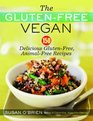 The Gluten-Free Vegan: 150 Delicious Gluten-Free, Animal-Free Recipes