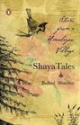 Shaya Tales Stories from a Himalayan Village