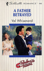 A Father Betrayed (Fabulous Fathers) (Silhouette Romance, No 1042)