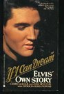 If I Can Dream Elvis' Own Story