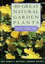 Eighty Great Natural Garden Plants