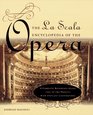 LA SCALA ENCYCLOPEDIA OF THE OPERA  A COMPLETE REFERENCE GUIDE