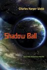 Shadow Ball New and Selected Poems