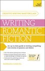 Masterclass Writing Romantic Fiction Teach Yourself