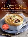 Quick and Easy LowCal Vegan Comfort Food 150 DownHome Recipes Packed with Flavor  Not Calories