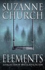 Elements A Collection of Speculative Fiction
