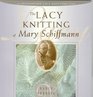 The Lacy Knitting of Mary Schiffmann
