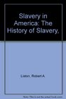Slavery in America The History of Slavery