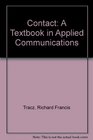 Contact A Textbook in Applied Communications