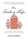 The Inviting Life An Inspirational Guide to Homemaking Hosting and Opening the Door to Happiness