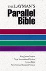 The Layman's Parallel Bible: KJV, NIV, Living Bible, NRSV