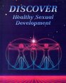 Discover Healthy Sexual Development  Course 1