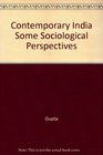 Contemporary India Some Sociological Perspectives