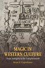 Magic in Western Culture From Antiquity to the Enlightenment