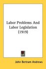 Labor Problems And Labor Legislation