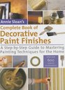 Annie Sloan's Complete Book of Decorative Paint Finishes