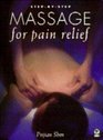 StepbyStep Massage for Pain Relief