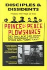 Disciples  Dissidents Prison Writings of the Prince of Peace Plowshares