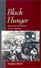 Black Hunger Food and the Politics of US Identity